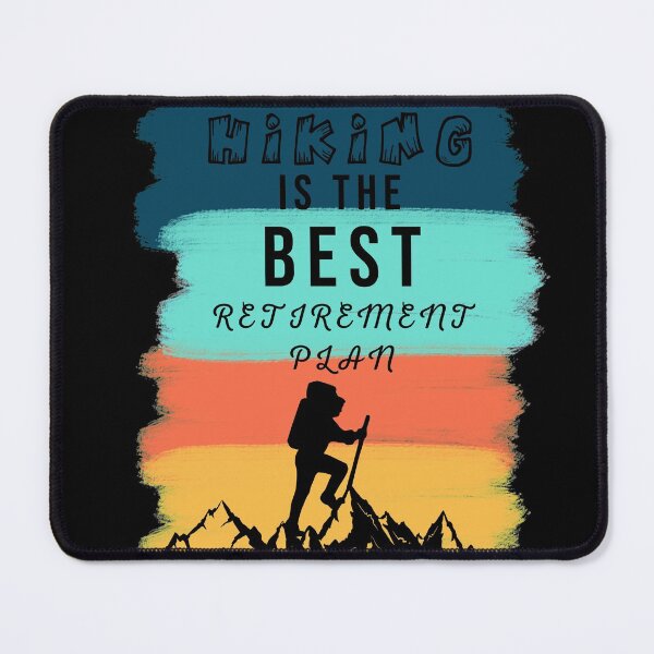 Item preview, Hiking Is the Best Retirement Plan designed and sold by Smartshirts1.