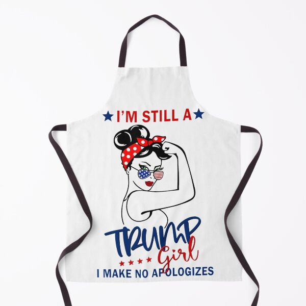 Item preview, I'm Still A Trump Girl I Make No Apologizes Girl Power designed and sold by Miciareter.