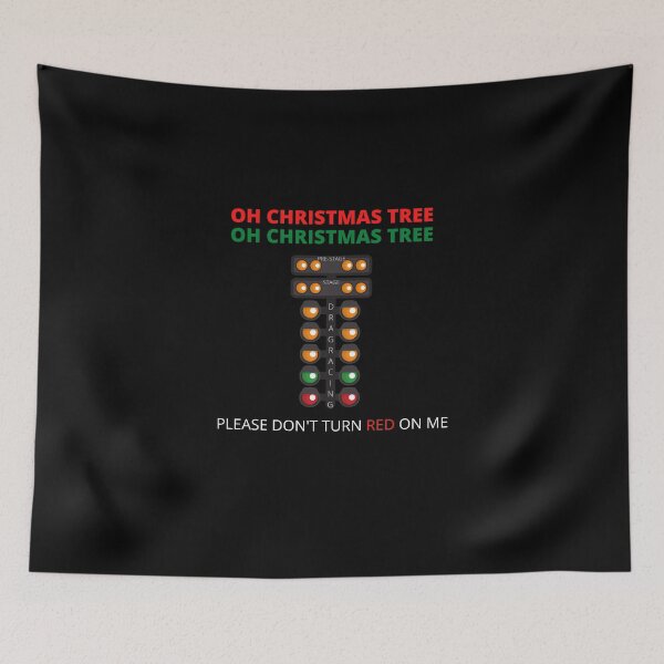 Item preview, Oh Christmas Tree Oh Christmas Tree Please Dont Turn Red on Me Drag Racing Tree Funny Xmas Tree designed and sold by CarantinedChaos.