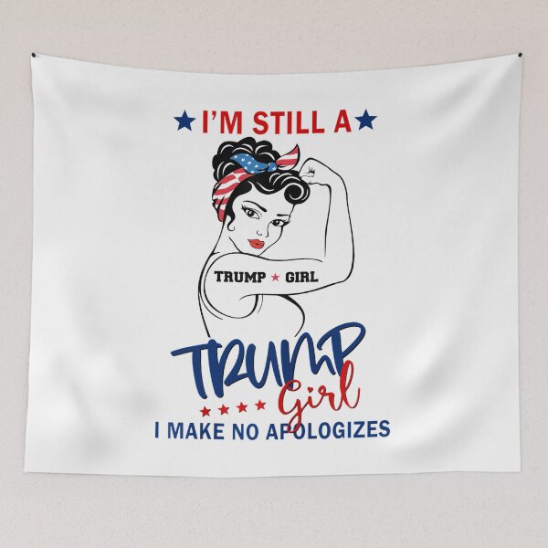 Item preview, I'm Still A Trump Girl I Make No Apologizes Girl Power designed and sold by Miciareter.