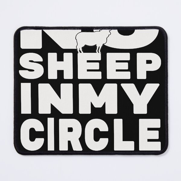 Item preview, No Sheep in my Circle  designed and sold by MerooIndustries.