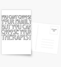 You can't choose your family but you can choose your therapist Postcards