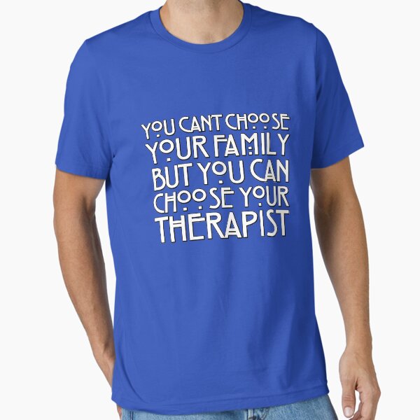 Item preview, You can't choose your family but you can choose your therapist designed and sold by digerati.