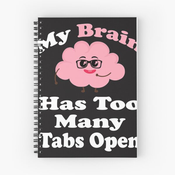 Item preview, My Brain Has Too Many Tabs OPen designed and sold by brunkwschul.
