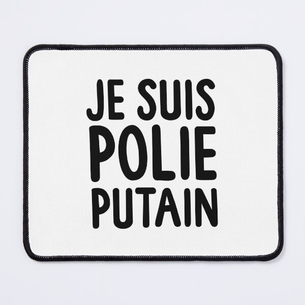 Item preview, Je Suis Polie Putain (femme) designed and sold by gabrielpastor.