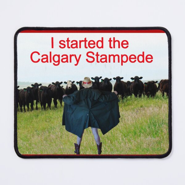 Item preview, I Started The Calgary Stampede designed and sold by alabca.