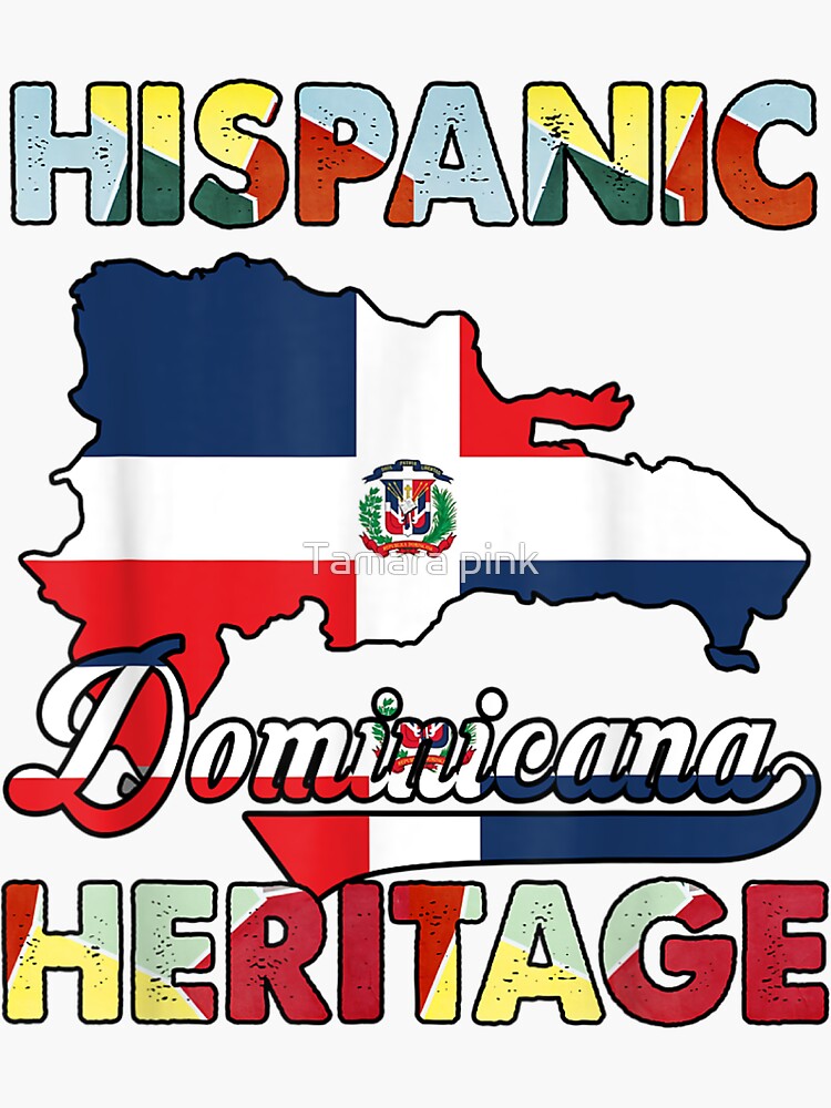 "Hispanic Heritage Month Shirts Dominican Republic" Sticker For Sale By ...