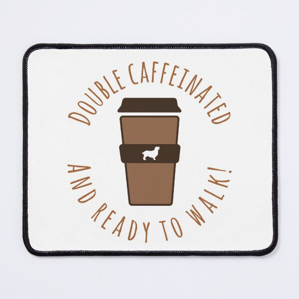 Item preview, Double Caffeinated and Ready to Walk! designed and sold by eden1472.