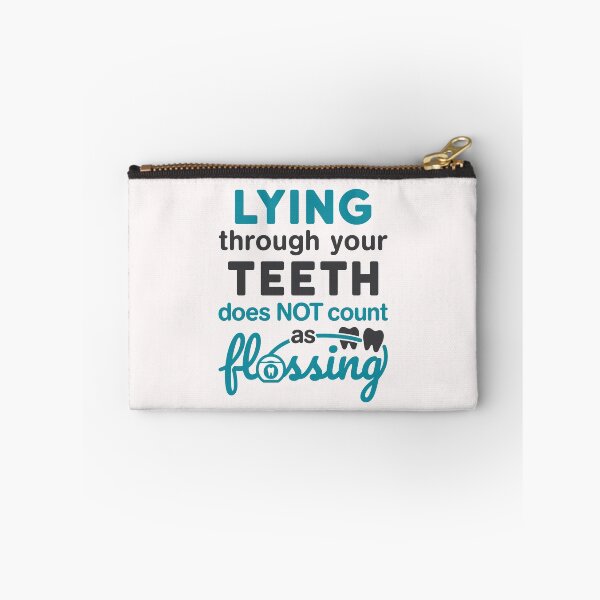 Item preview, Lying Through Your Teeth Does Not Count as Flossing Funny Dental Hygienist RDH designed and sold by jaygo.