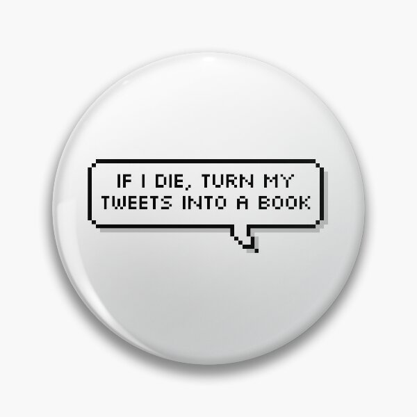 Item preview, if I die, turn my tweets into a book-gina linetti designed and sold by lucreziatrebbi.