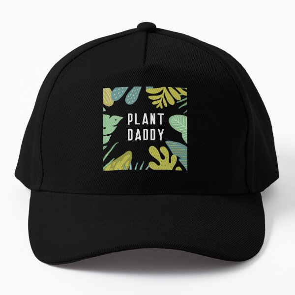 Plant daddy Baseball Cap