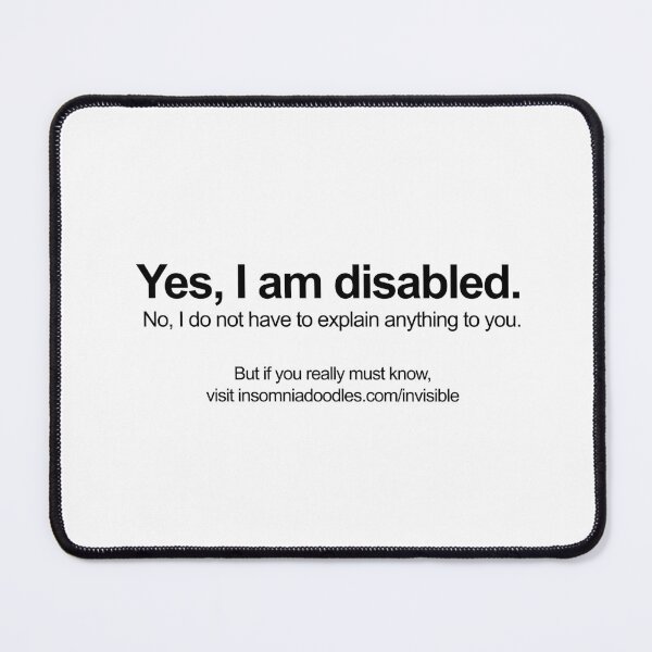 Item preview, I am Disabled - Invisible Disabilities Awareness designed and sold by Sunny Ammerman.