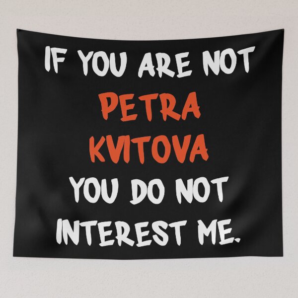 Item preview, If you are not - Petra Kvitova designed and sold by 2Girls1Shirt.