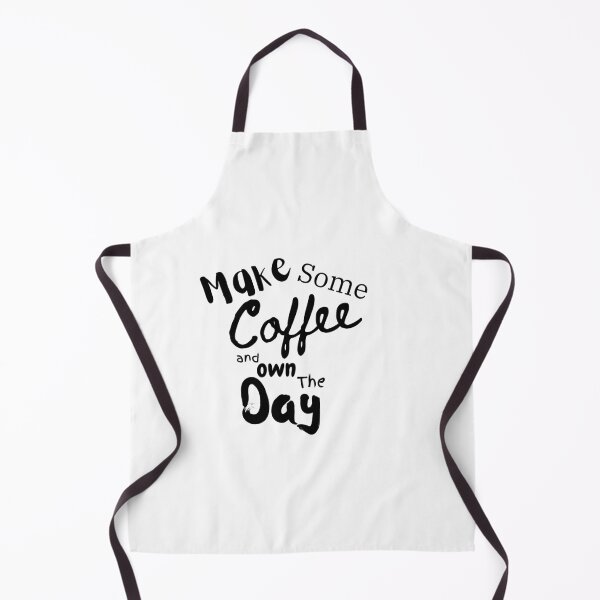 Item preview, Make some coffee and own the day designed and sold by Dews-Store.