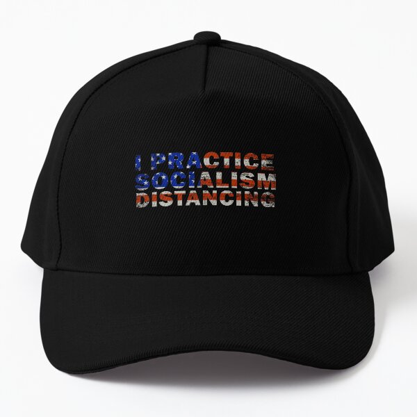 I Practice Socialism Distancing Baseball Cap
