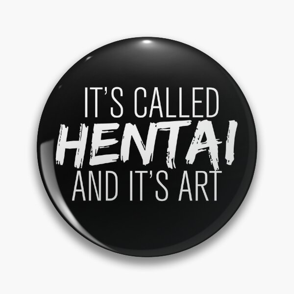 Item preview, It's Called Hentai and It's Art designed and sold by CryptidArt.