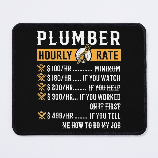 Item preview, Plumber Hourly Rate Plumbing Tool Pipe Handyman designed and sold by angelata.