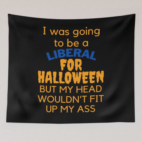 Item preview, I was going to be a Liberal for Halloween designed and sold by NxtLvlDsgns.