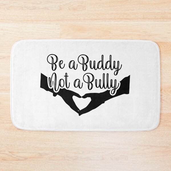 Item preview, be a buddy not a bully  designed and sold by FauzIDEA.