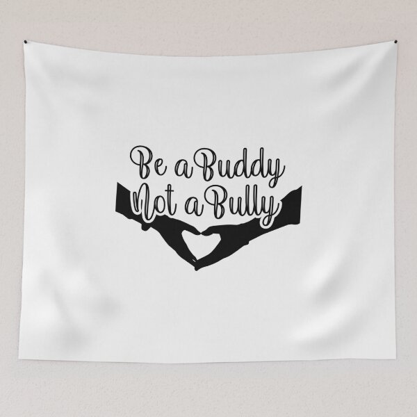 Item preview, be a buddy not a bully  designed and sold by FauzIDEA.