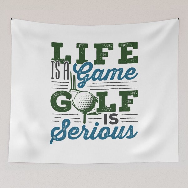 Item preview, Life Is a Game Golf Is Serious designed and sold by jaygo.