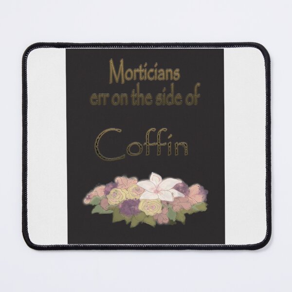 Item preview, morticians err on the side coffin| Perfect Gift designed and sold by ramonave.