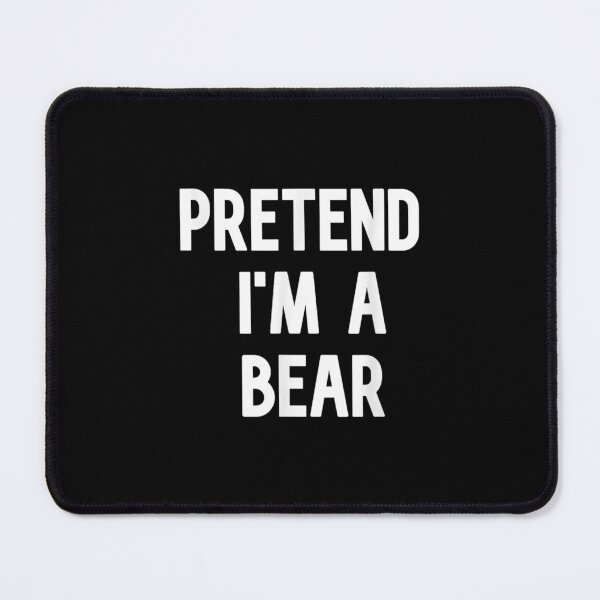 Item preview,  Pretend Im Bear Last Minute Halloween Costume designed and sold by maudean.