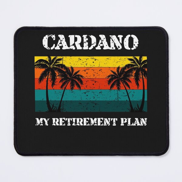 Item preview, Cardano - My Retirement Plan Crypto Design designed and sold by Funny-Tees4U.