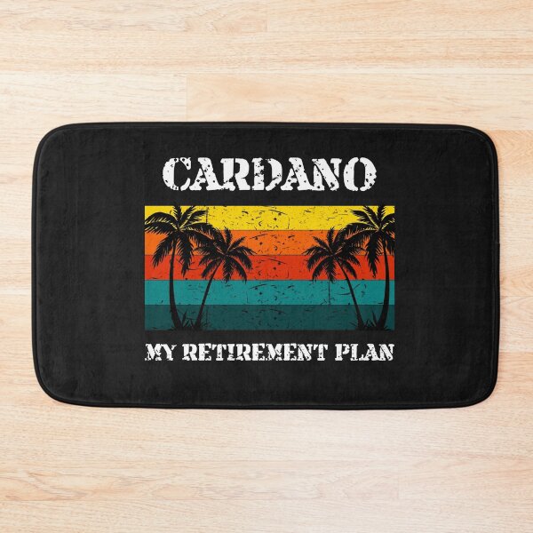 Item preview, Cardano - My Retirement Plan Crypto Design designed and sold by Funny-Tees4U.