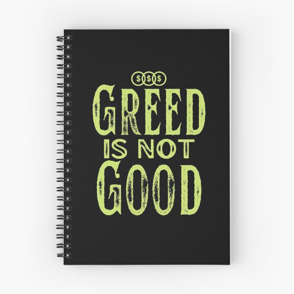 Item preview, Greed Is Not Good Text Design designed and sold by EarthArtDesigns.