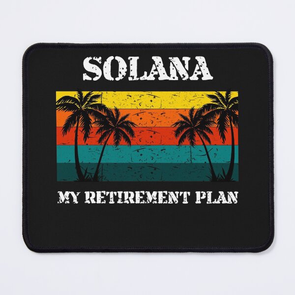 Item preview, Solana - My Retirement Plan Crypto Design designed and sold by Funny-Tees4U.
