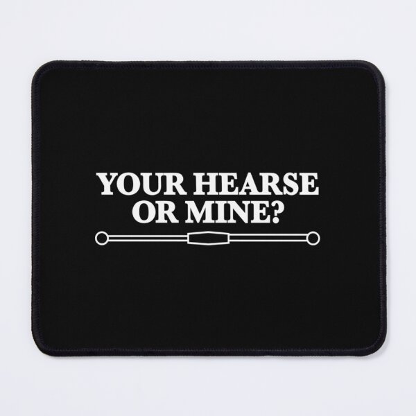 Item preview, Your Hearse or Mine?| Perfect Gift designed and sold by ramonave.