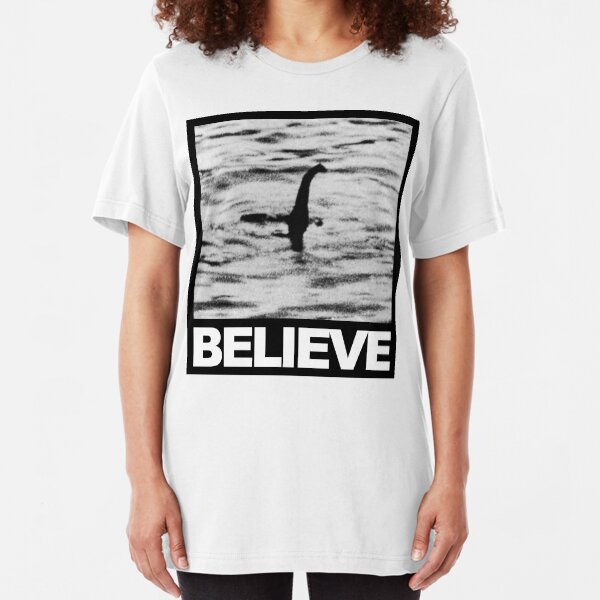The Loch Ness Monster - Believe Slim Fit T-Shirt