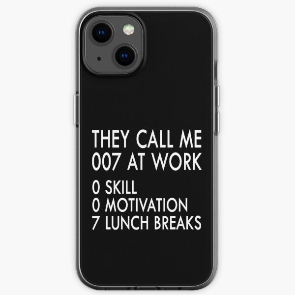 Funda De Iphone Me Llaman 007 En El Trabajo 0 Habilidad 0 Motivacion 7 Pausas Para Fumar De Polarursus Redbubble
