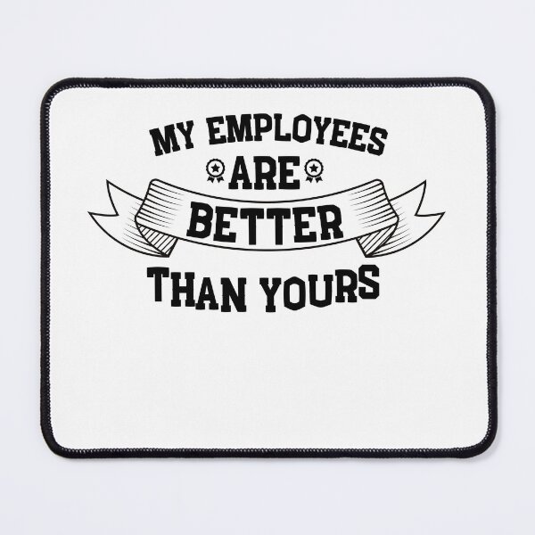 Item preview, My Employees Are Better Than Yours Stickers designed and sold by SugarrMonkey.