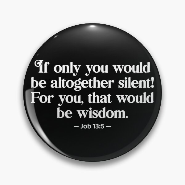 Item preview, Bible Quote Silent Wisdom, funny sarcastic holy bible quote designed and sold by emmjott.