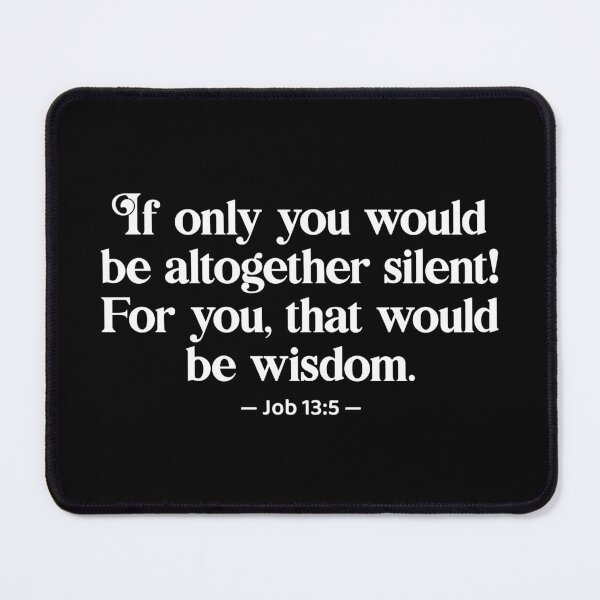 Item preview, Bible Quote Silent Wisdom, funny sarcastic holy bible quote designed and sold by emmjott.