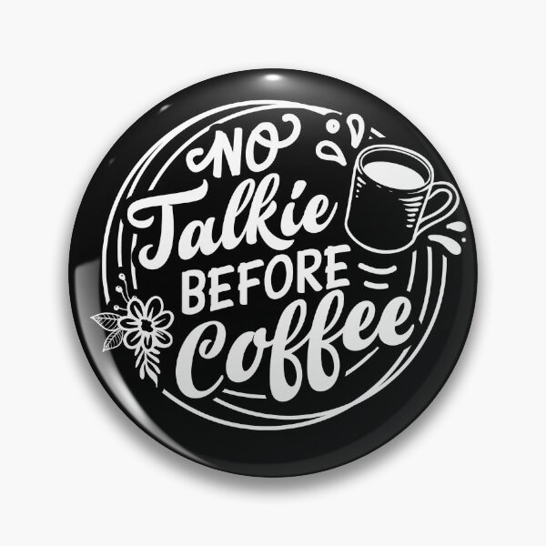 Item preview, Coffee before talkee - funny coffee day designed and sold by Designs Of all kinds.