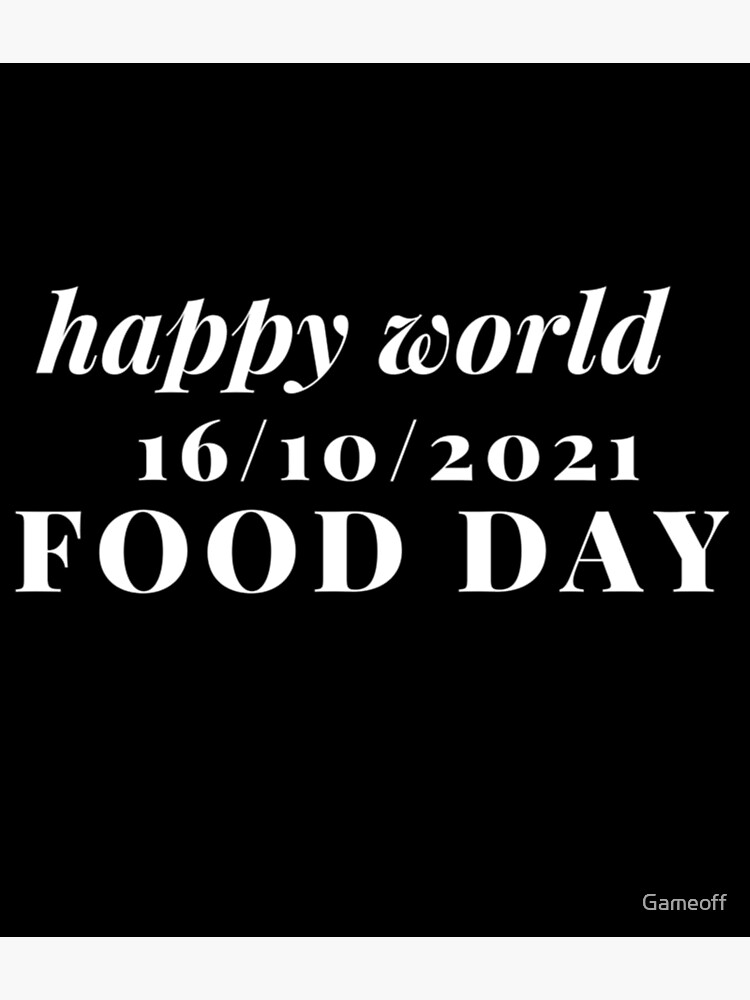 happy-world-food-day-2022-poster-by-gameoff-redbubble