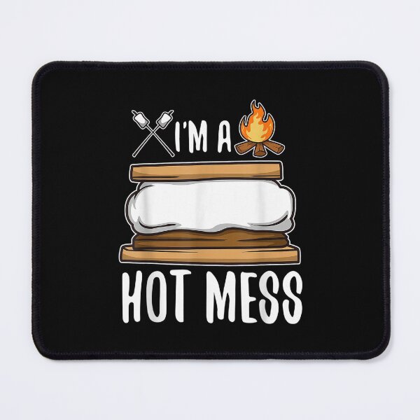 Item preview, Im Hot Mess Smores designed and sold by maudean.