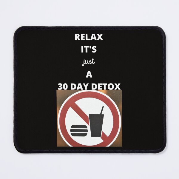 Item preview, Relax Its Just A 30 day Detox designed and sold by westenfield.
