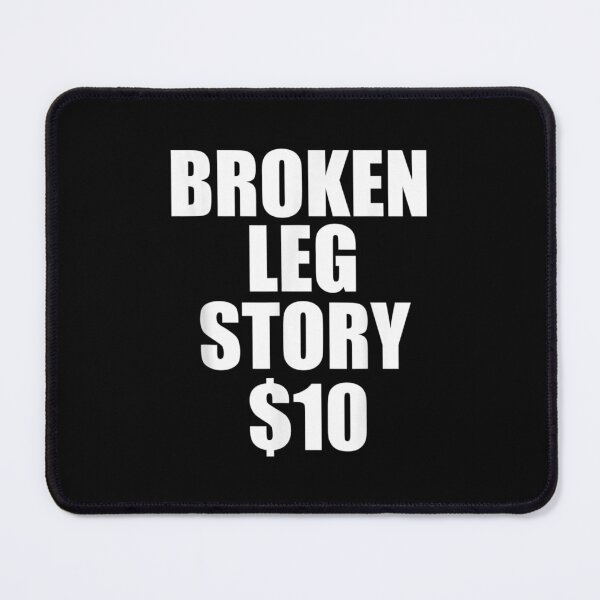 Item preview,  Leg Broken For Kids Men Funny Story 10 Bones designed and sold by maudean.