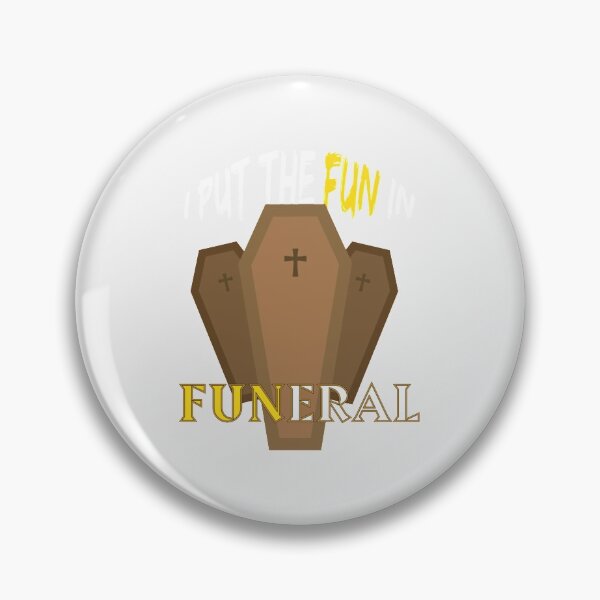 Item preview, I put the Fun in Funeral Morticians Funeral Director | Perfect Gift designed and sold by ramonave.