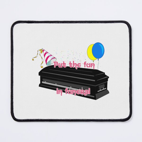 Item preview, Fun Funeral| Perfect Gift designed and sold by ramonave.