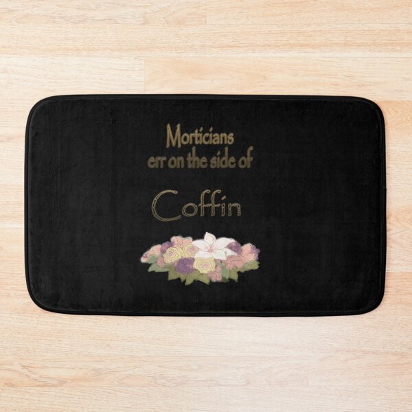 Item preview, Morticians err on the side if Coffin| Perfect Gift designed and sold by ramonave.