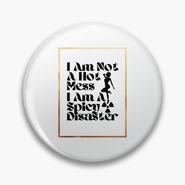 Item preview, I Am Not A Hot Mess I Am A Spicy Disaster designed and sold by ByBBrand.