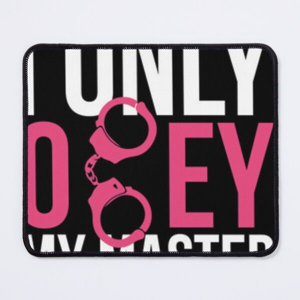 Item preview, I only obey my master  designed and sold by michael4209.