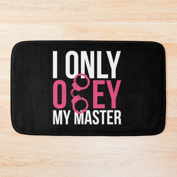 Item preview, I only obey my master  designed and sold by michael4209.