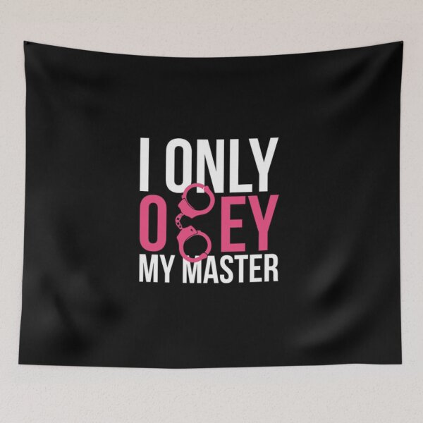 Item preview, I only obey my master  designed and sold by michael4209.