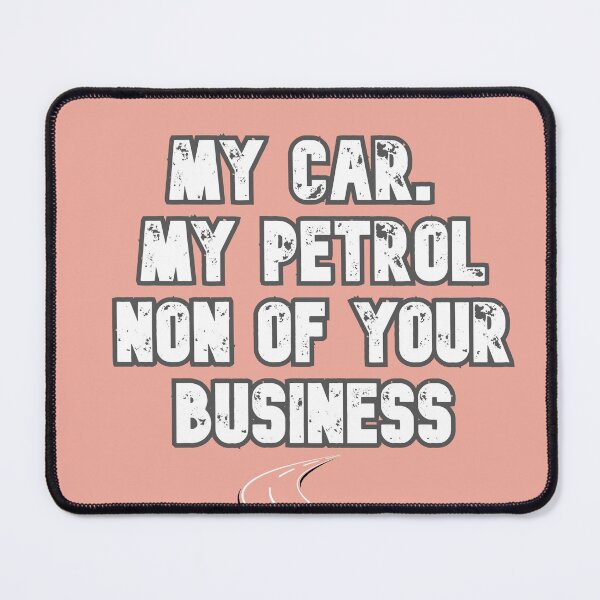 Item preview, my car my petrol non of your business pink theme designed and sold by Shenuka93.